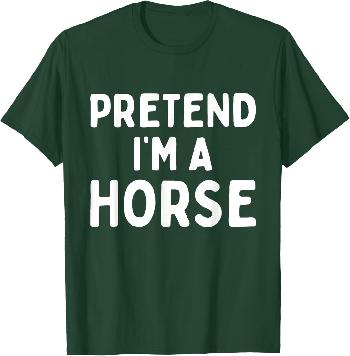 Pretend I'm A Horse Funny Lazy Easy Halloween Costume T-Shirt - T-Shirt | Forest