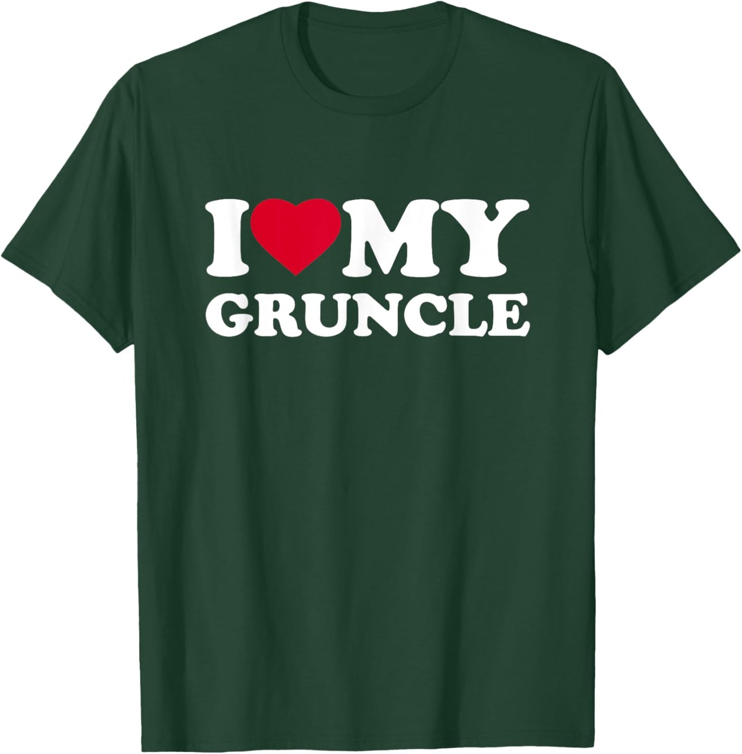 I Love My Gruncle I Heart Family Grandpa T-Shirt - T-Shirt | Forest