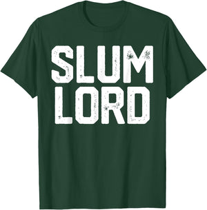 Slum Lord Slumlord Funny Landlord Gag Real Estate Gift T-Shirt - T-Shirt | Forest