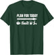 Plan For Today Coffee Roofing Beer - Roofer Roofing Novelty T-Shirt - T-Shirt | Forest