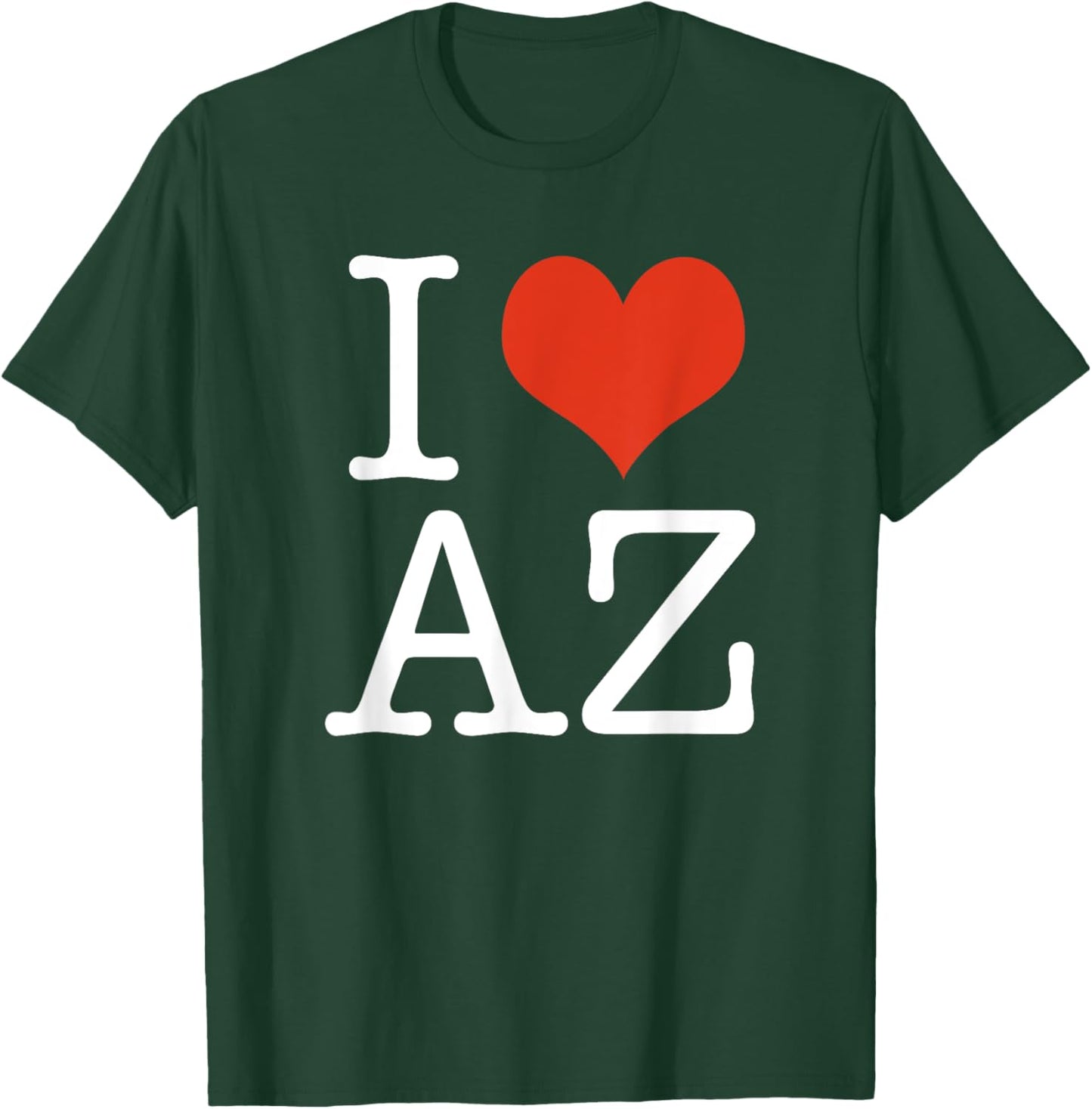 I Love AZ Arizona USA American T-Shirt - T-Shirt | Forest