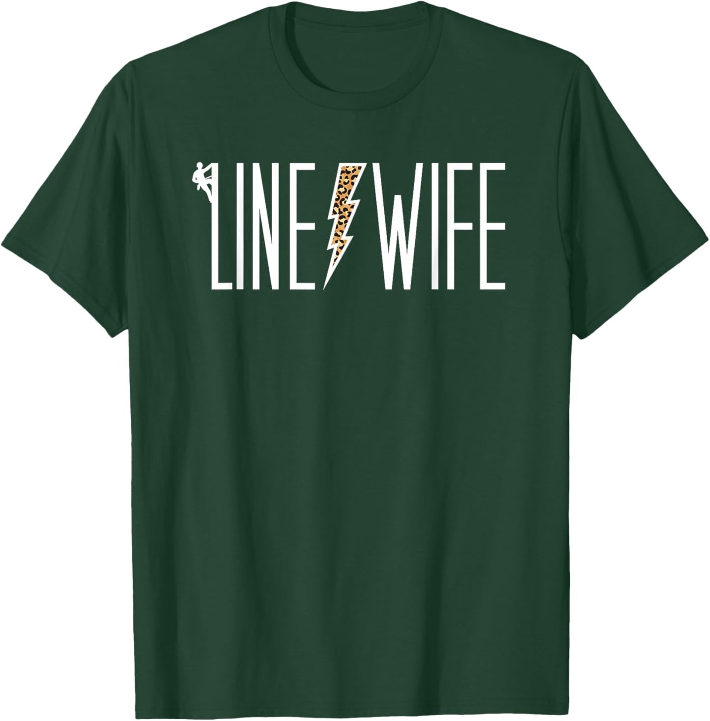 Line Wife Of A Lineman Wife Lineman's Wife T-Shirt - T-Shirt | Forest