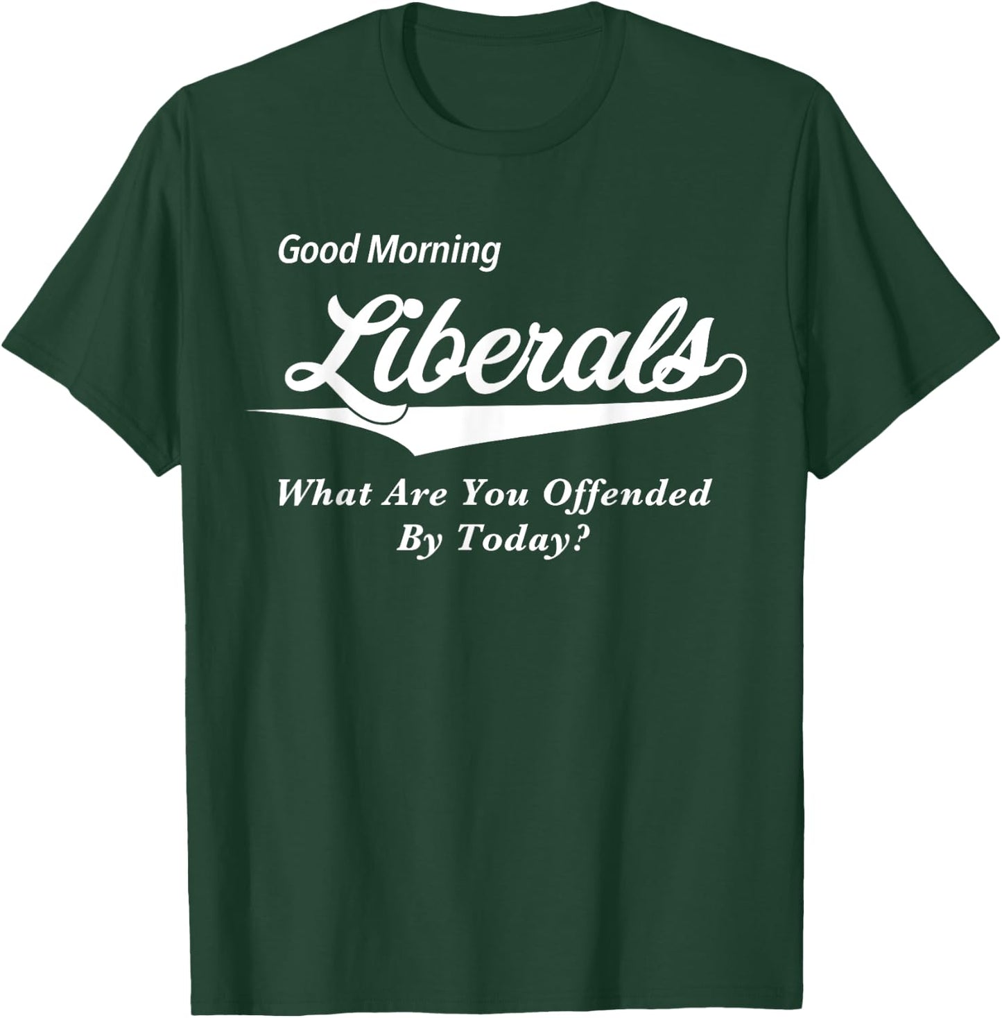 Funny Anti Liberal Gifts for Conservative Republicans T-Shirt - T-Shirt | Forest