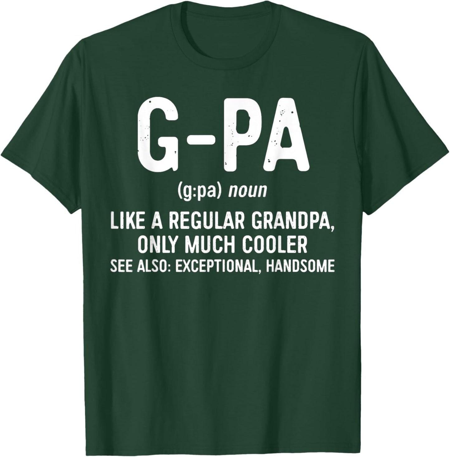 G-Pa Definition Shirt Like A Regular Grandpa Only Cooler T-Shirt - T-Shirt | Forest
