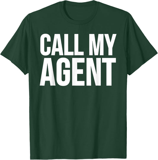 Actor Funny - Call My Agent T-Shirt - T-Shirt | Forest
