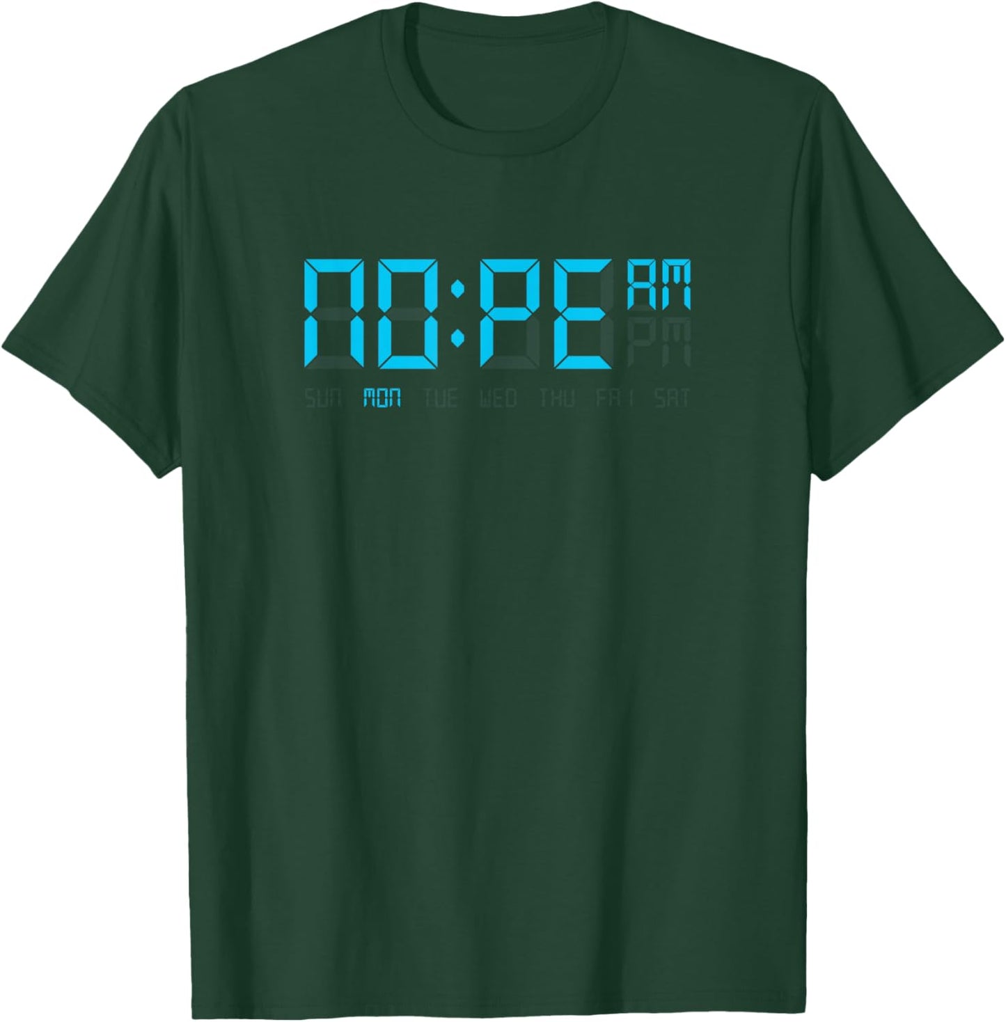 Nope O'Clock Funny Procrastinator Lazy Person Gift T-Shirt - T-Shirt | Forest