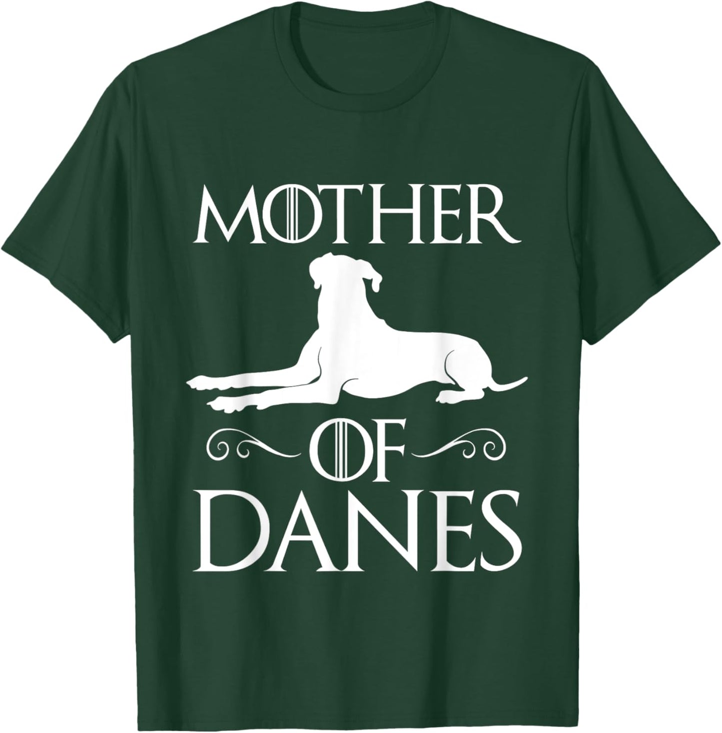 Mother Of Danes - Great Dane Dog Lover Puppy Trainer T-Shirt - T-Shirt | Forest