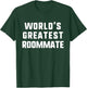 World's Greatest Roommate Gift Christmas T-Shirt - T-Shirt | Forest