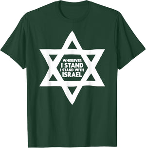 Wherever I Stand I Stand With Israel Jewish Non-Distressed T-Shirt - T-Shirt | Forest