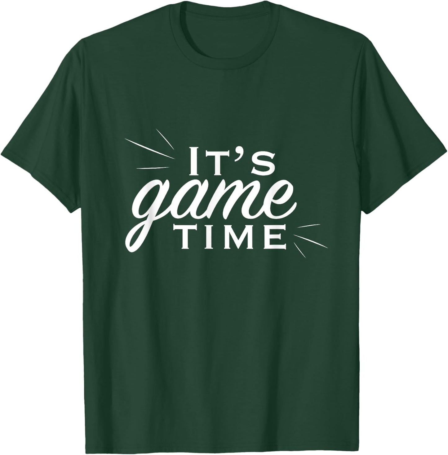 It's Game Time T-Shirt - T-Shirt | Forest