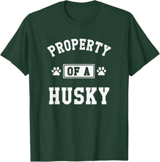 Property Of A Husky - Funny Husky Shirt Gift Husky Lover T-Shirt - T-Shirt | Forest