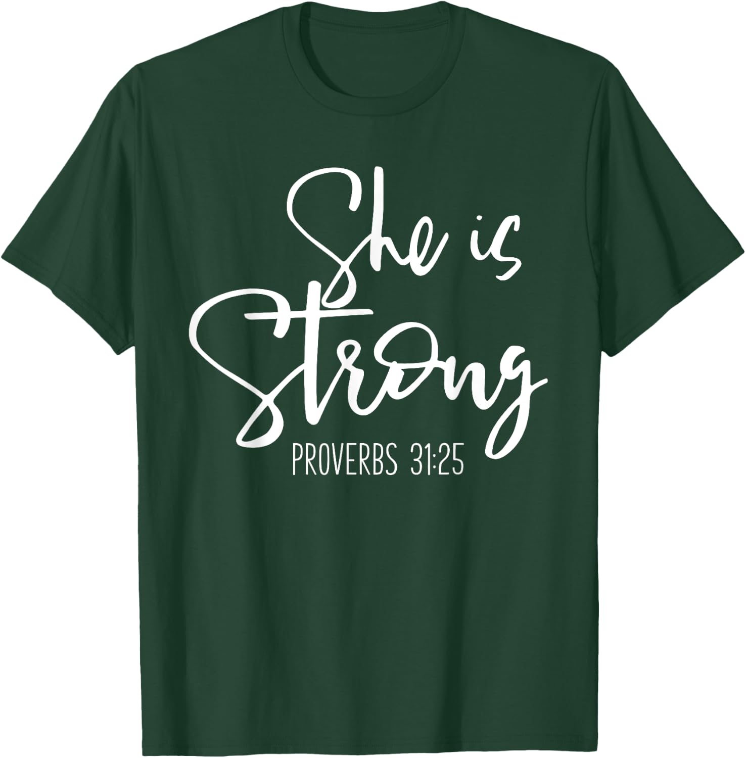 She Is Strong Proverbs - Bible Verse Slogan T-Shirt - T-Shirt | Forest