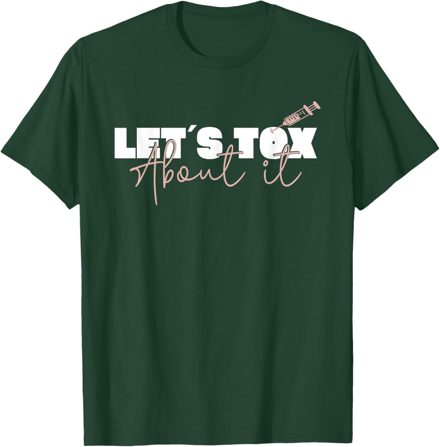 Aesthetic Nurse Plastic Surgeon Let´s Tox About It Botox T-Shirt - T-Shirt | Forest