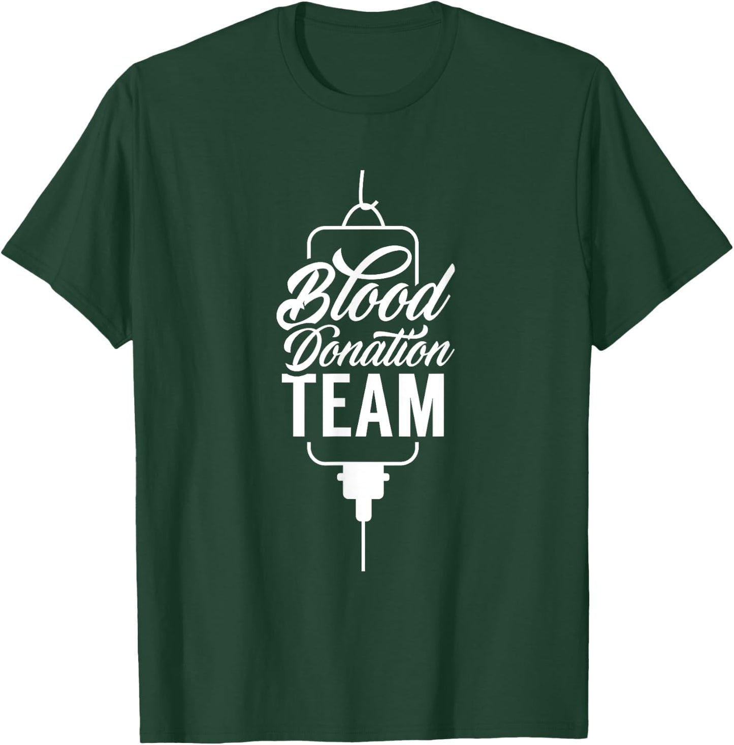 Blood Donation Team Donor Plasma Transfusion T-Shirt - T-Shirt | Forest