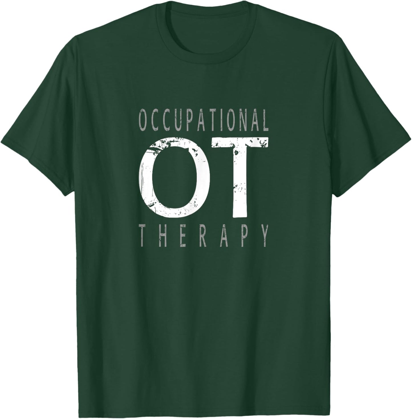 Occupational Therapy - Professional Occupational Therapist T-Shirt - T-Shirt | Forest