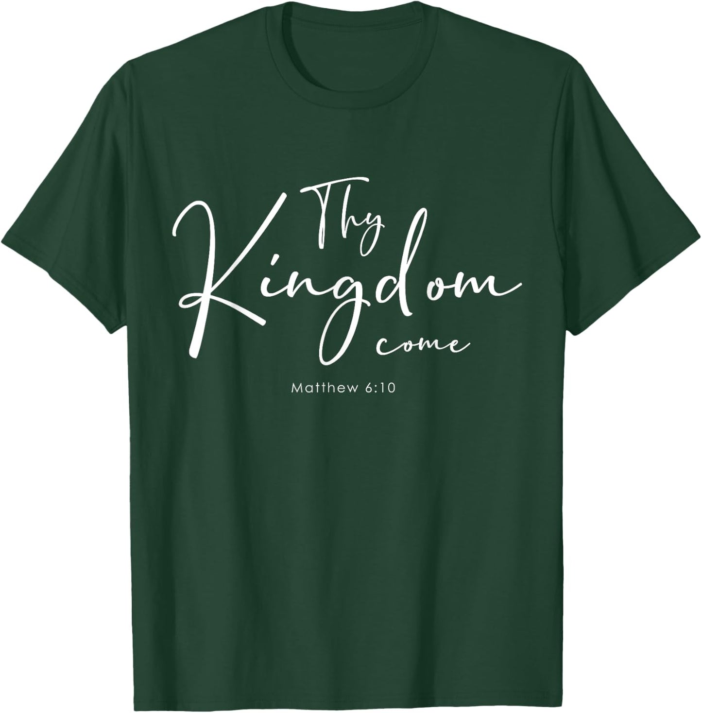 Christian Bible Verse Thy Kingdom Come Lords Prayer T-Shirt - T-Shirt | Forest