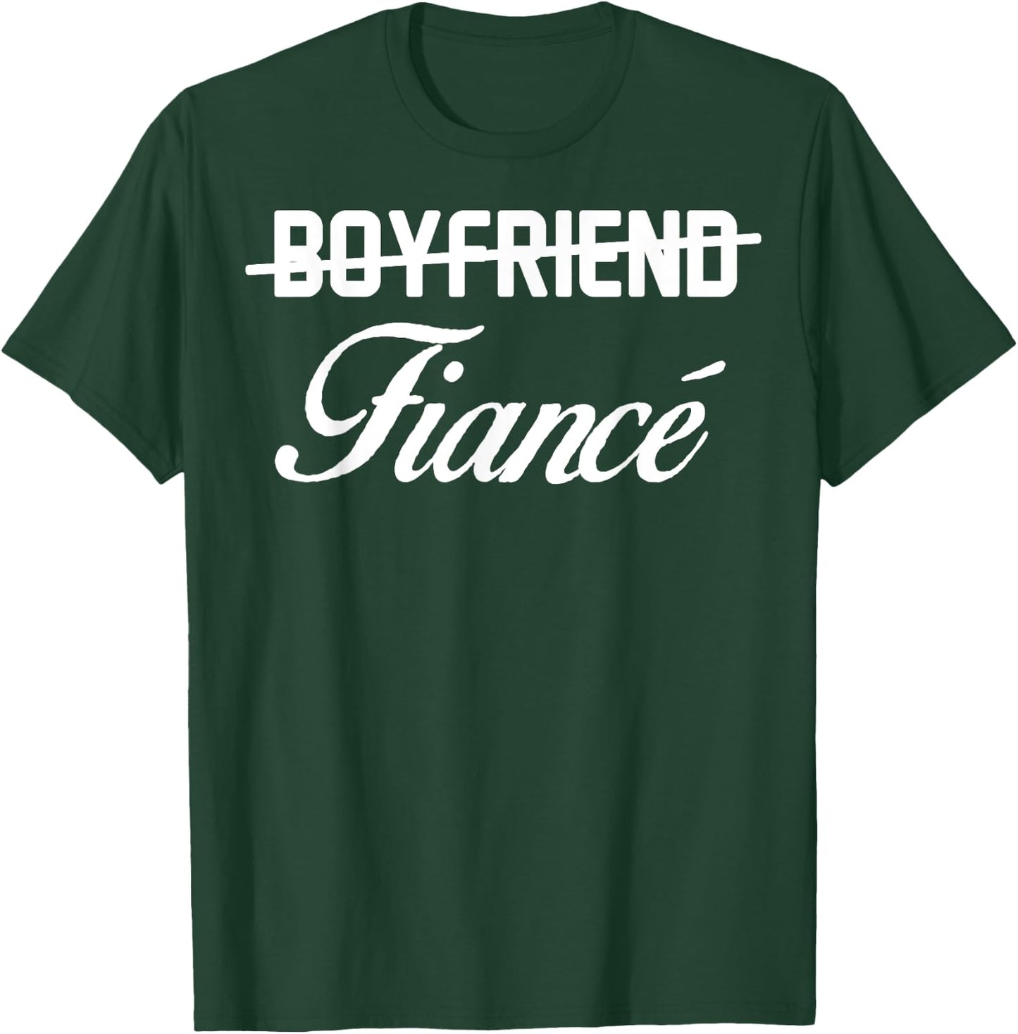 Engagement Announcement Boyfriend Fiance Gift T-Shirt - T-Shirt | Forest