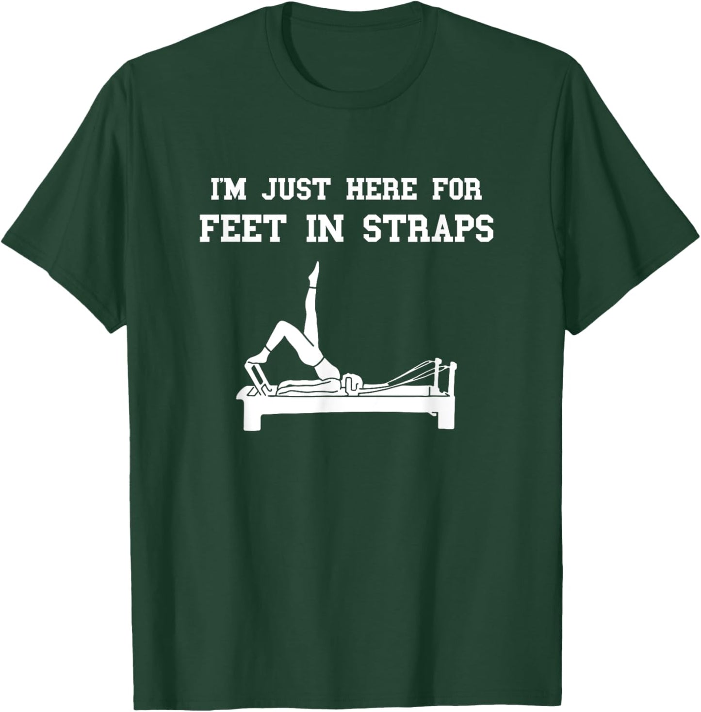 Pilates Workout Feet In Straps Pilates Fitness Instructor T-Shirt - T-Shirt | Forest