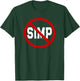 NO Simps - Funny Novelty Simp - Simp Halloween Graphic T-Shirt - T-Shirt | Forest