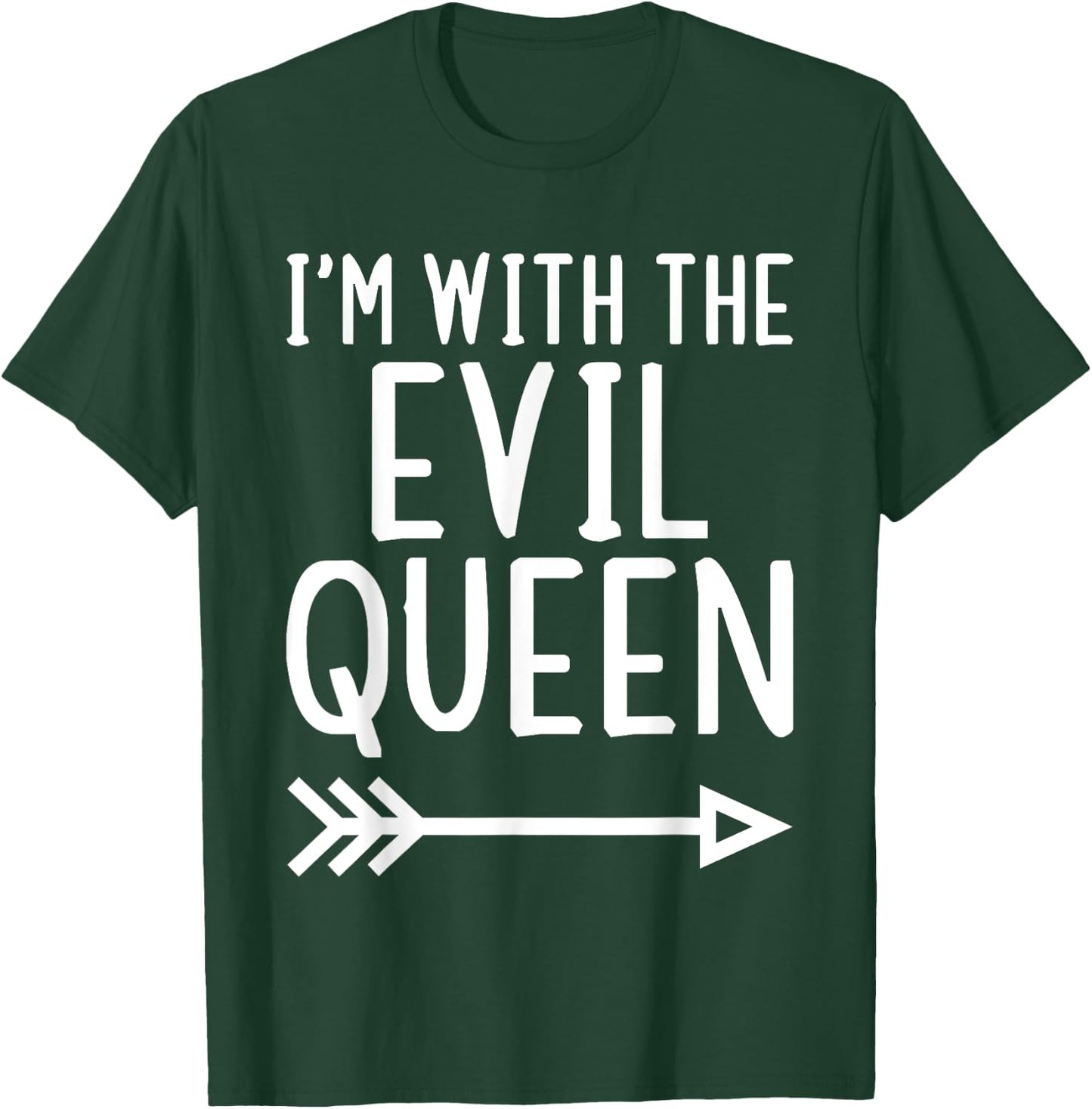 I'm With The Evil Queen Funny Matching Halloween Costume T-Shirt - T-Shirt | Forest