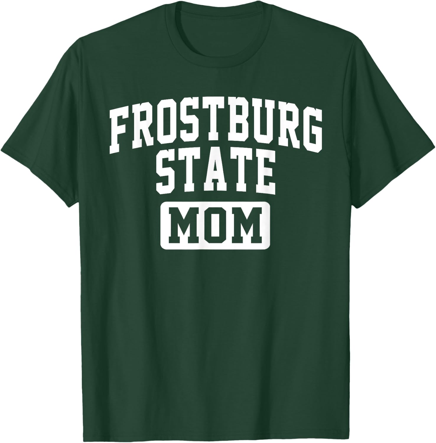 Frostburg State University Mom Mother Arch Vintage Family T-Shirt - T-Shirt | Forest