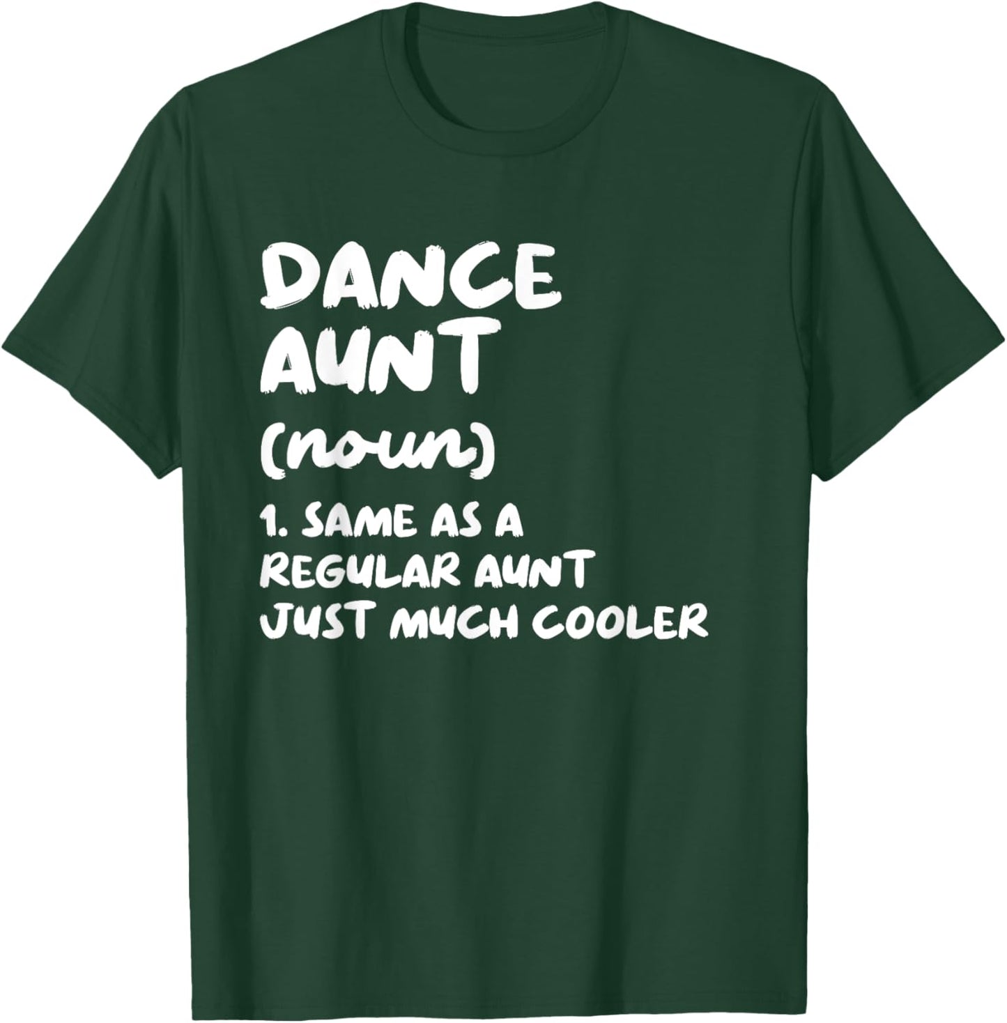 Dance Aunt Definition Funny & Sassy Sports T-Shirt - T-Shirt | Forest