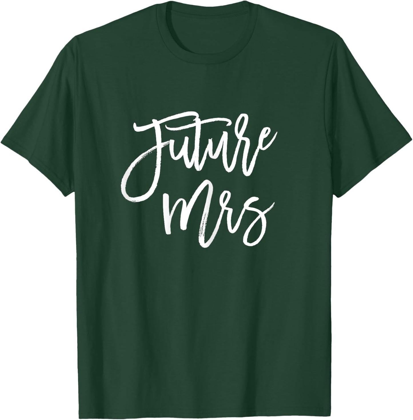 Future Mrs Shirt Engagement Bachelorette Party Fiancee T-Shirt - T-Shirt | Forest