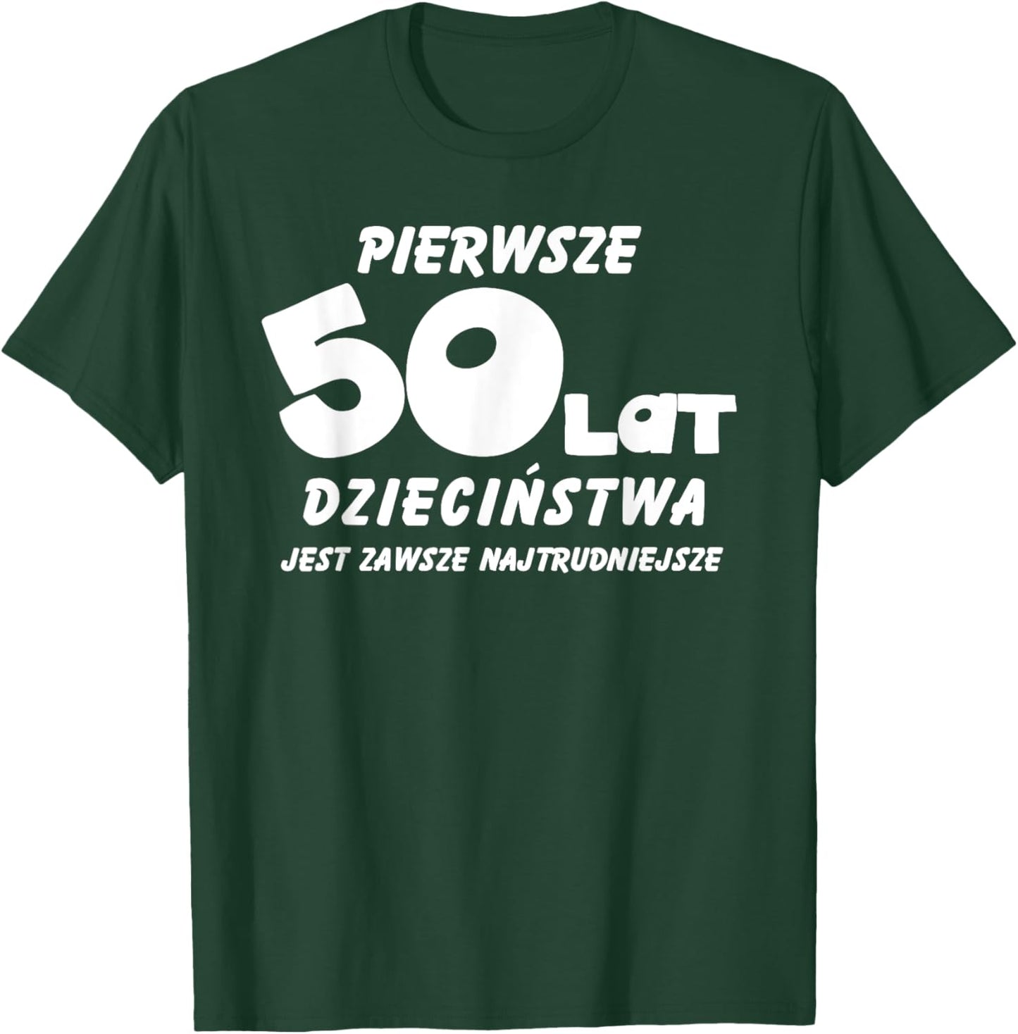 Pierwsze 50 Lat Dziecinstwa 50 Urodziny Polska Koszulka W T-Shirt - T-Shirt | Forest
