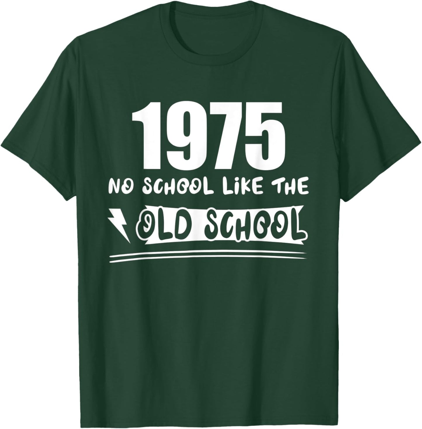 Reunion 1975 No School Like Old School Funny Best Friend T-Shirt - T-Shirt | Forest