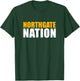 Northgate High School Nation T-Shirt - T-Shirt | Forest