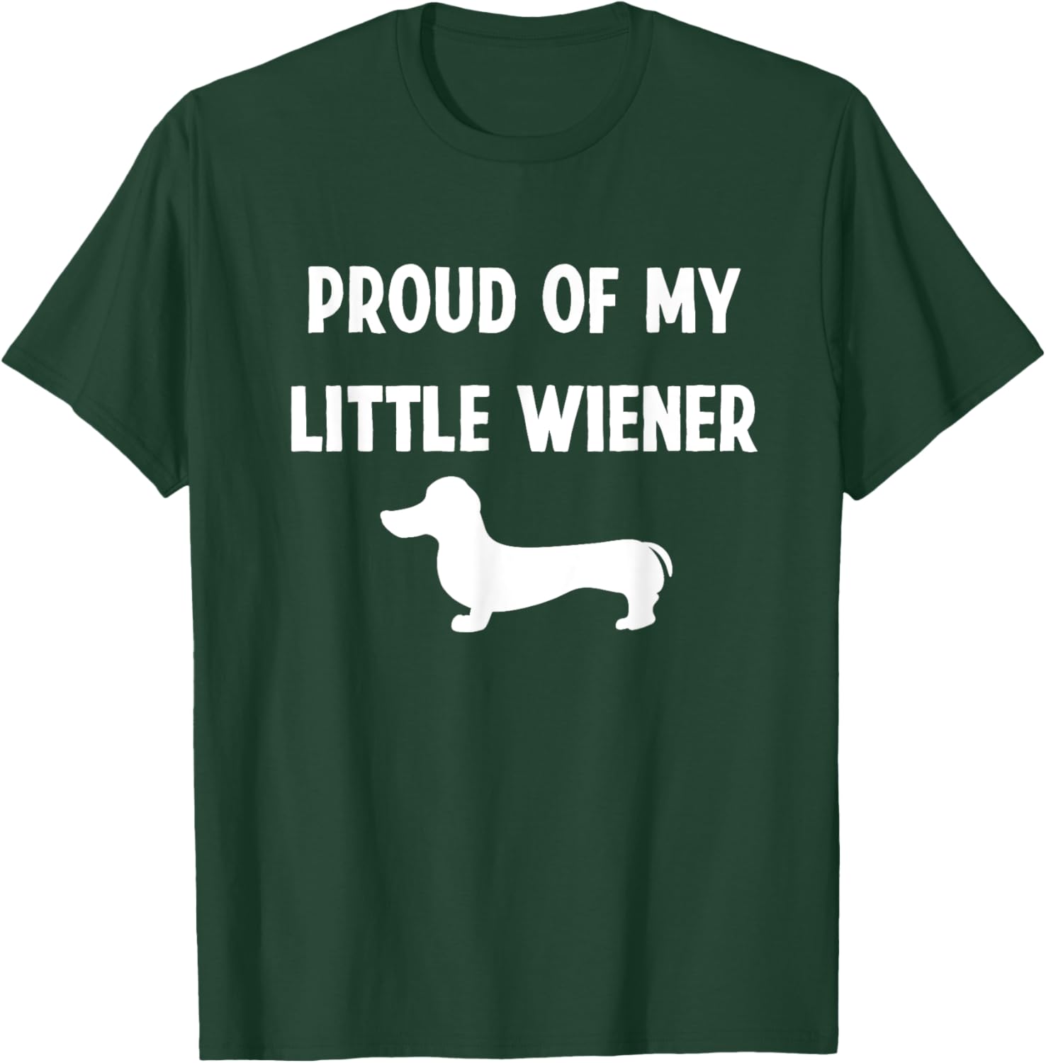 Weenie Dog Dachshund Funny Wiener Dad T-Shirt - T-Shirt | Forest