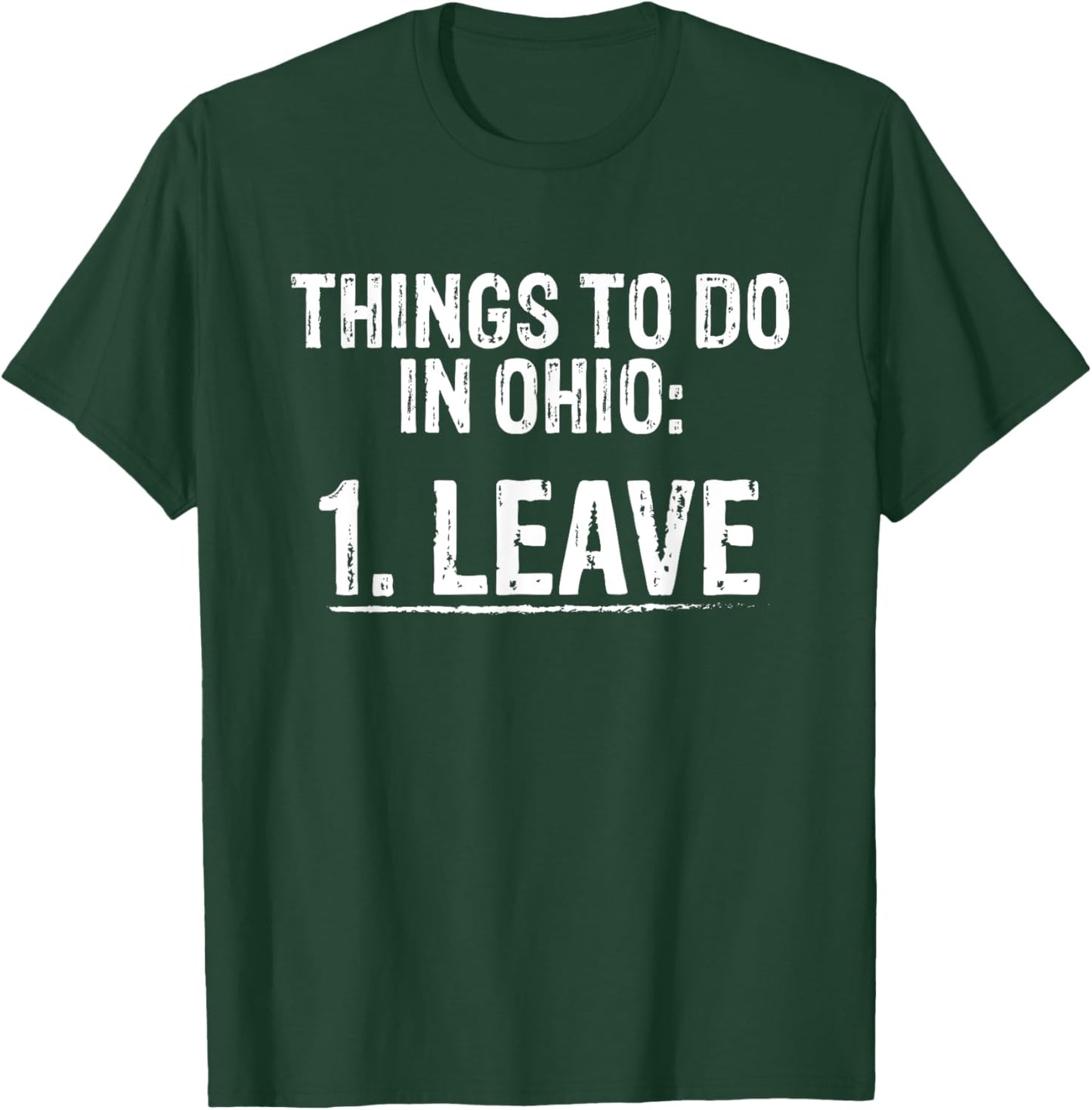 Things To Do In Ohio Leave Funny Leave Ohio State Meme T-Shirt - T-Shirt | Forest