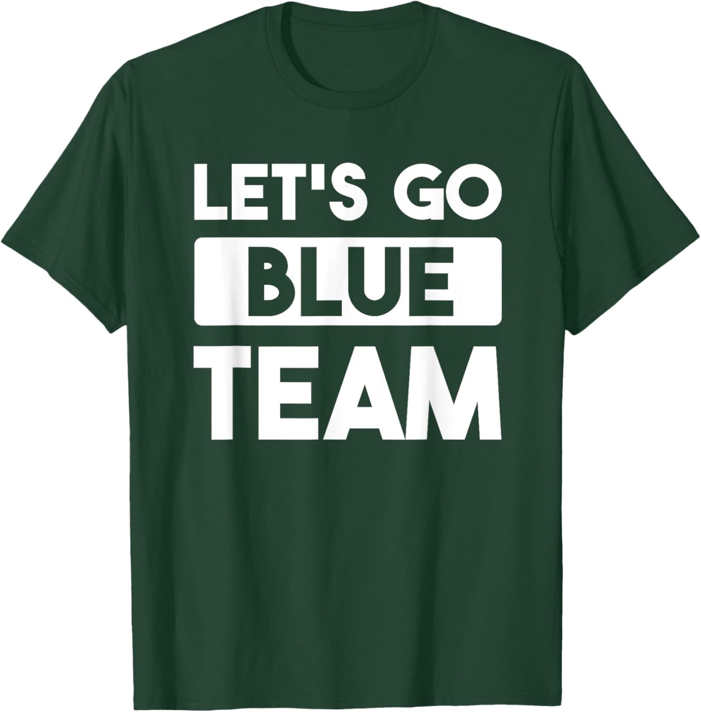 Let's Go Blue Team Team War Game Competition Summer Camp Women Girls Kids T-Shirt - T-Shirt | Forest