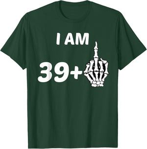 I Am 39 Plus Middle Finger Skeleton Bone 40th Birthday Shirt T-Shirt - T-Shirt | Forest