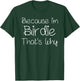 BIRDIE Funny Personalized Birthday Women Name Gift T-Shirt - T-Shirt | Forest