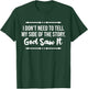 I Don't Need To Tell My Side Story God Saw It Christian T-Shirt - T-Shirt | Forest