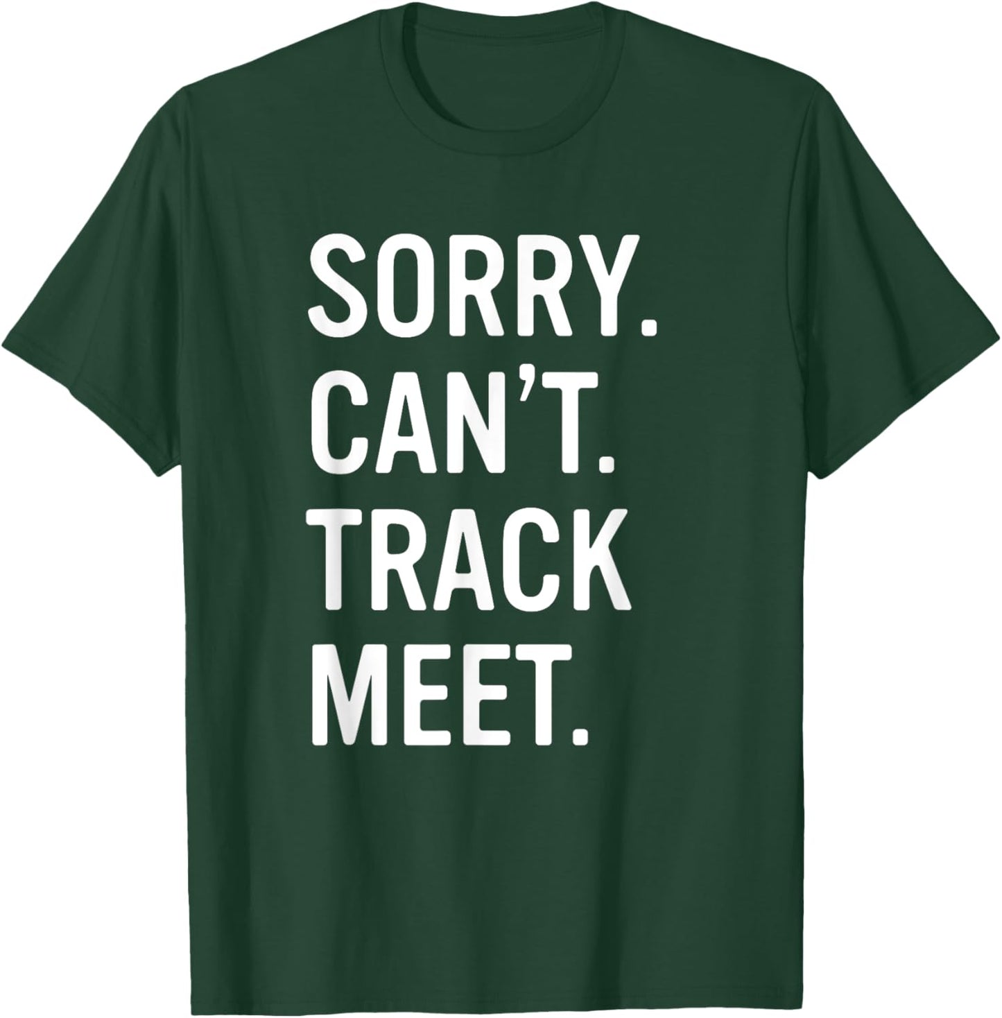 Track and Field Funny Saying Track Meet T-Shirt - T-Shirt | Forest