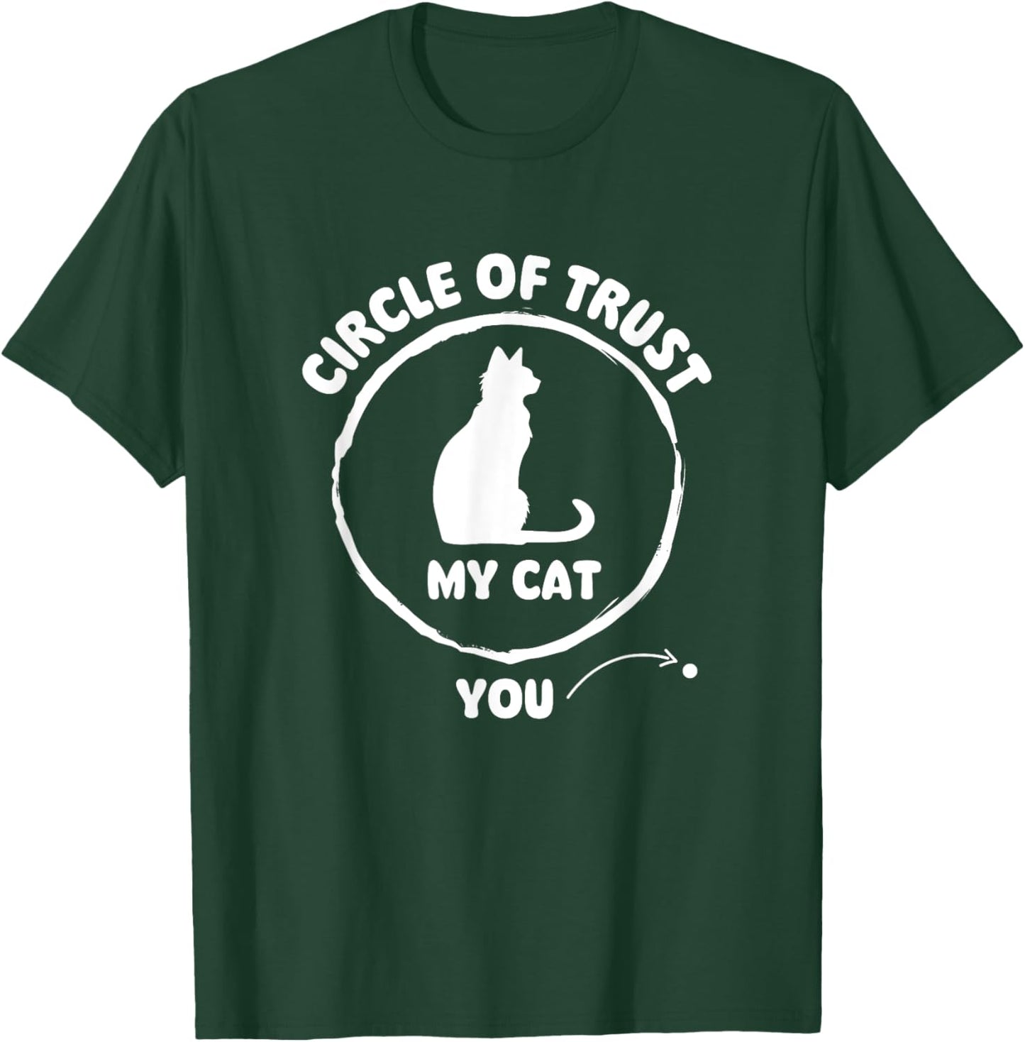Circle Of Trust - Cat Lover Kitten Owner Kitty Men Women Kids T-Shirt - T-Shirt | Forest