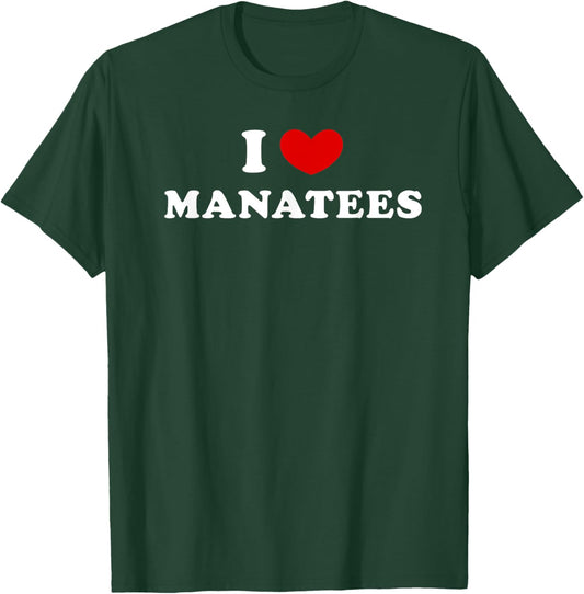 I Love Manatees, I Heart Manatees T-Shirt - T-Shirt | Forest
