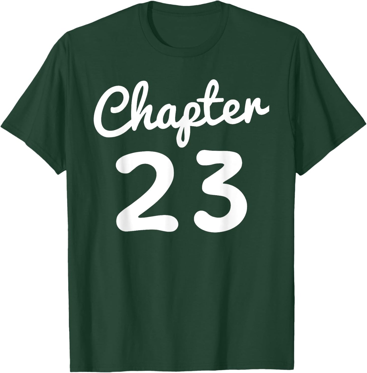 Chapter 23 Women Funny 23rd Birthday Gift 23 Years Old Bday T-Shirt - T-Shirt | Forest