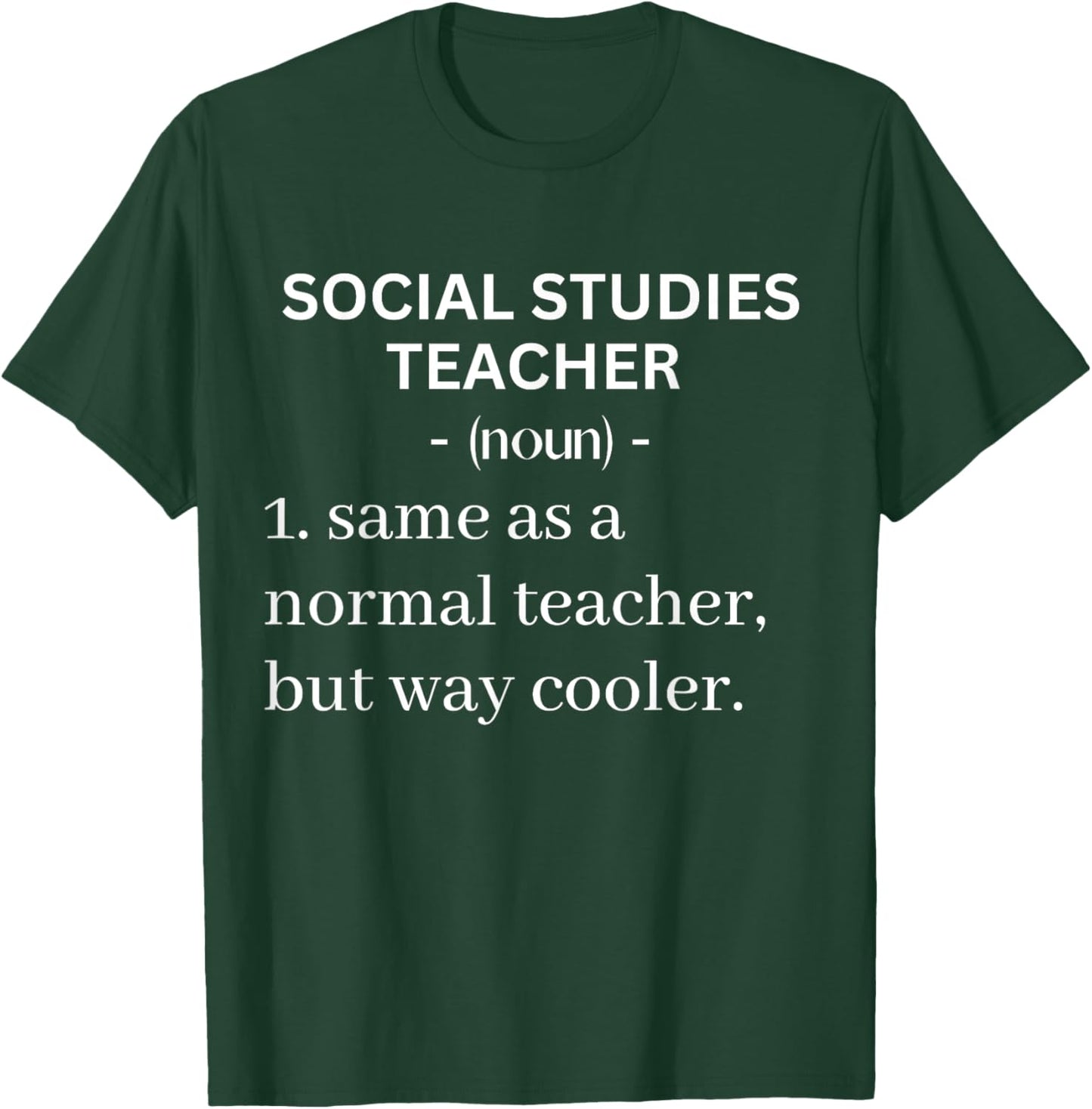 Social Studies Teacher Same As A Normal Teacher But Cooler Women T-Shirt - T-Shirt | Forest