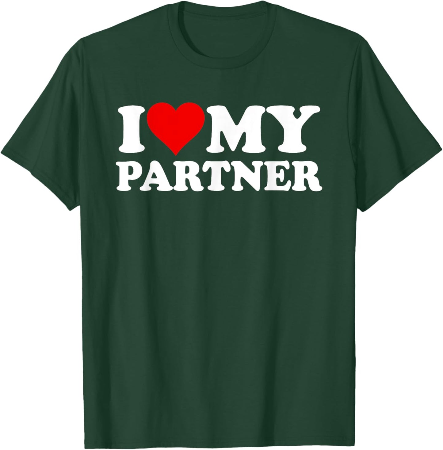 I Love Heart My Partner Better Half Wife Husband Spouse T-Shirt - T-Shirt | Forest