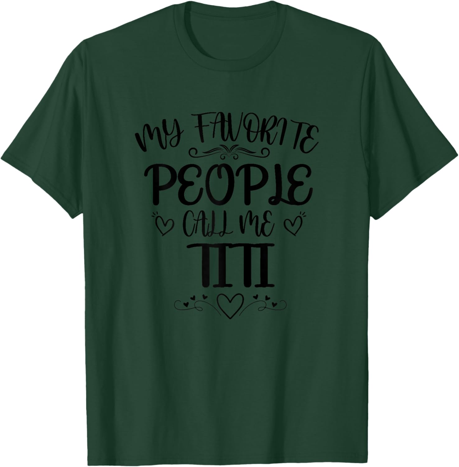 My Favorite People Call Me Titi Funny Floral Mother's Day T-Shirt - T-Shirt | Forest