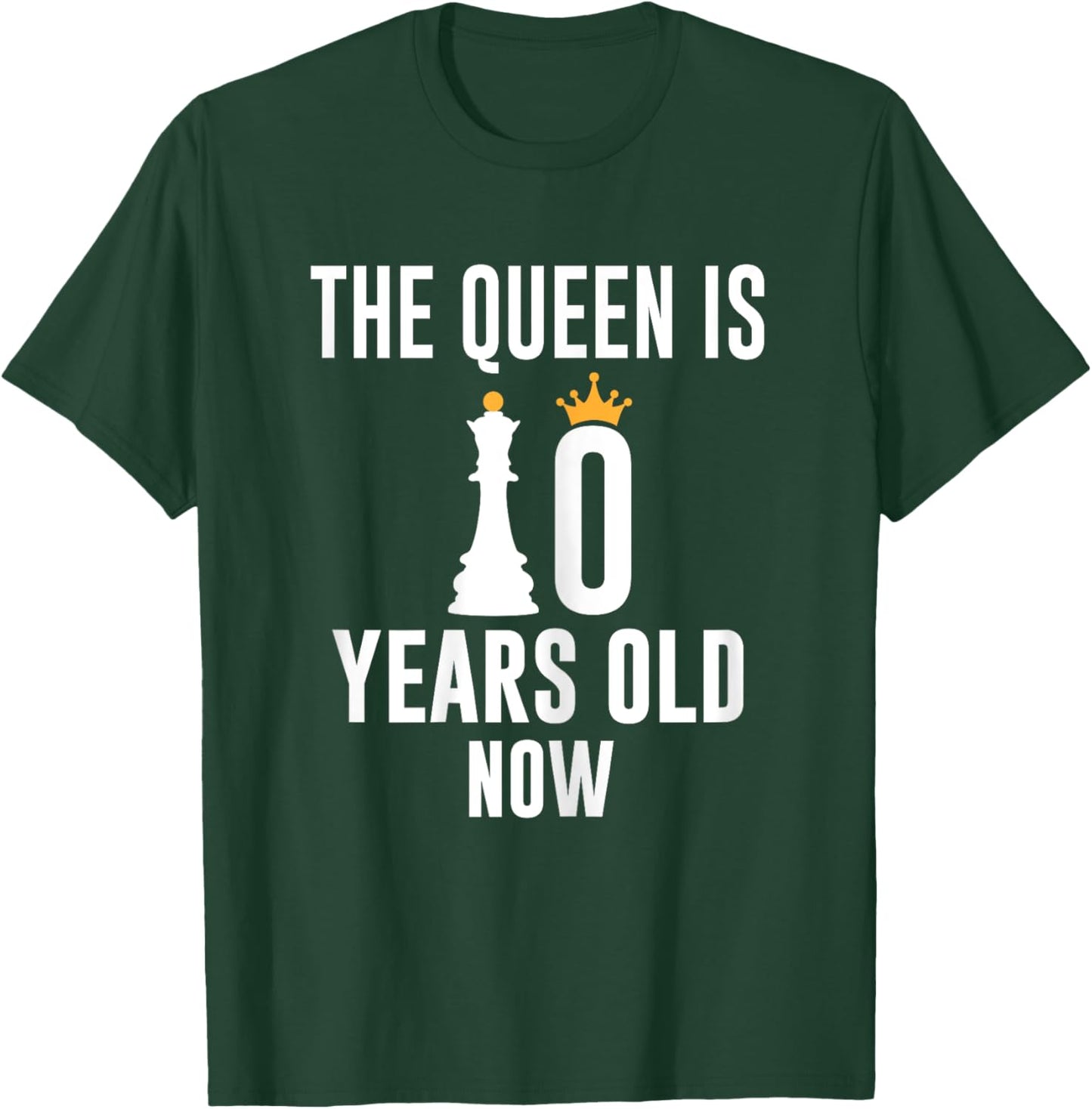 The Queen Is 10 Years Old Now Birthday Girl Chess Lover T-Shirt - T-Shirt | Forest