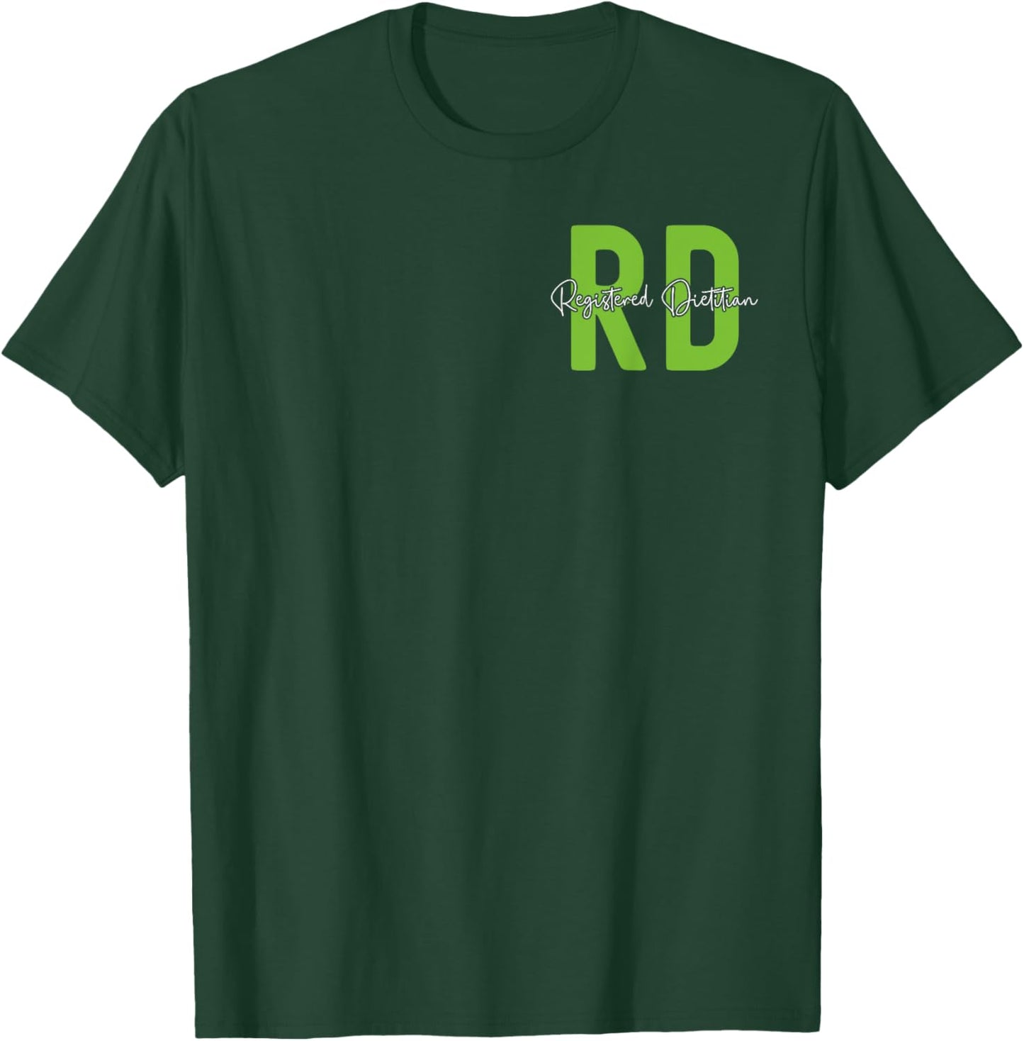 Registered Dietitian Dietary Nutritionist Dietician Rd T-Shirt - T-Shirt | Forest