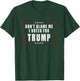 Don't Blame Me, I Voted For Trump Patriotic T-Shirt - T-Shirt | Forest