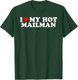 I Love My Hot Mailman Boyfriend Couple Matching T-Shirt - T-Shirt | Forest