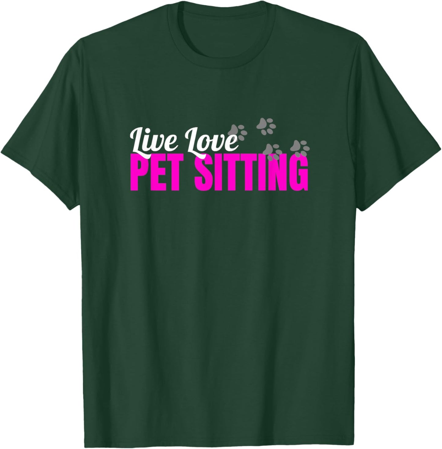 Funny Dog Sitter Shirts Dog Sitting Pet Sitting Pet Sitter T-Shirt - T-Shirt | Forest