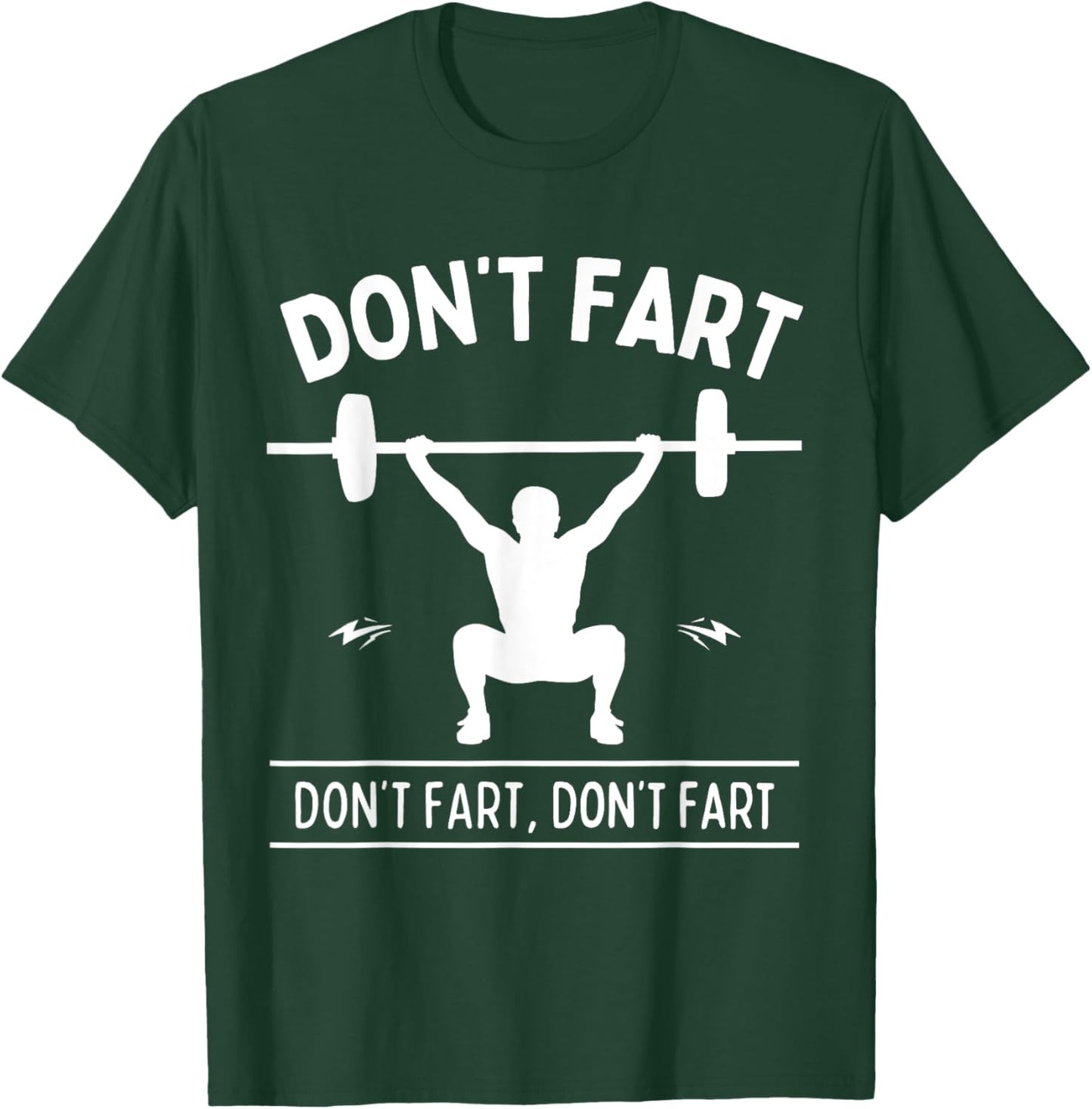 Funny Fitness Workout Apparel Don't Fart Black Men's Gym Humorous Workout Small T-Shirt - T-Shirt | Forest