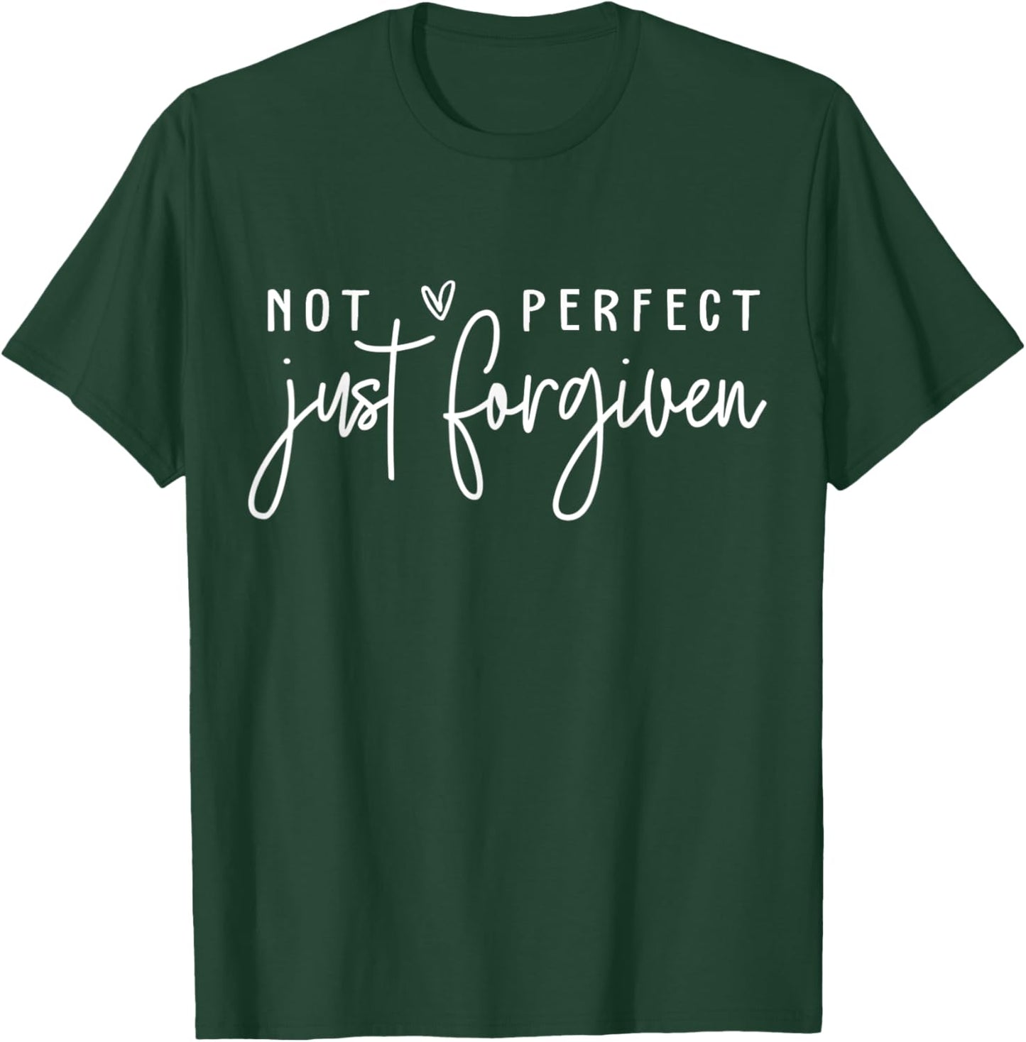 Not Perfect Just Forgiven Christian Easter Day God Jesus T-Shirt - T-Shirt | Forest